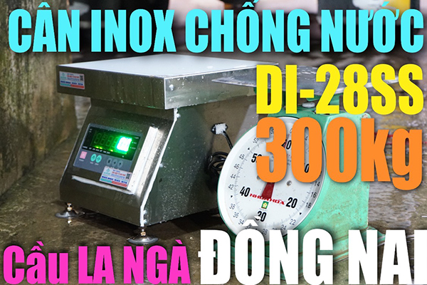 Cân điện tử Đồng Nai cân điện tử inox chống nước cân cá cầu La Ngà Định Quán Đồng Nai