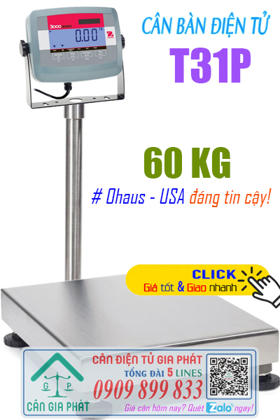 Cân bàn điện tử 60kg Ohaus Mỹ - cân điện tử Ohaus T31P 60kg