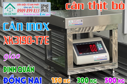 Cân điện tử inox XK3190-T7E 300kg cân thịt bò ở Định Quán Đồng Nai