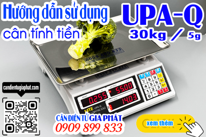 Hướng dẫn sử dụng cân tính tiền UPA-Q 30kg 2 màn hình số
